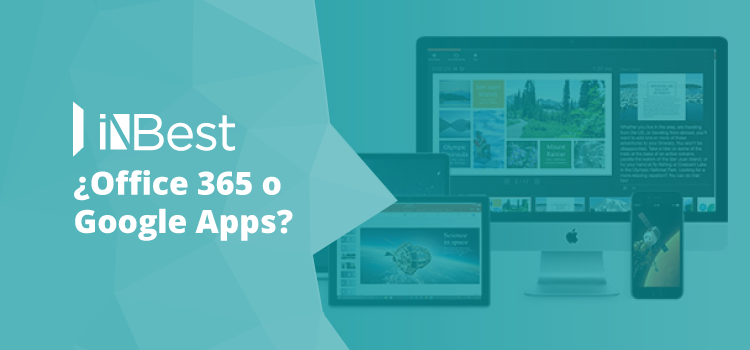 Office 365 vs Google Apps: diferencias y beneficios